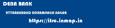 DENA BANK  UTTARAKHAND UDHAMSINGH NAGAR    ifsc code